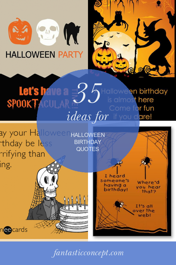 35 Ideas for Halloween Birthday Quotes Home, Family, Style and Art Ideas